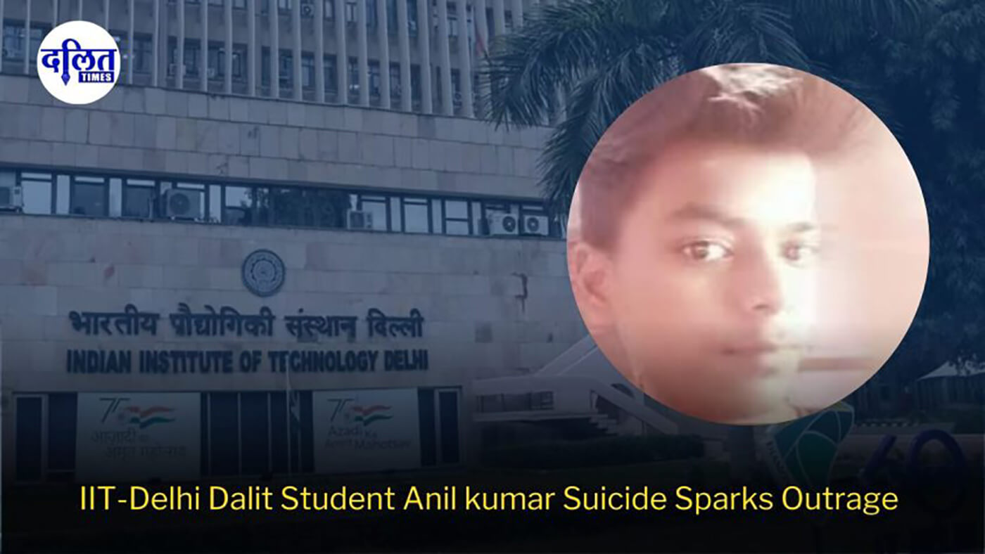 IIT-Delhi Dalit Student Anil Kumar Suicide Sparks Outrage